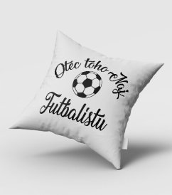 Otec toho naj futbalistu