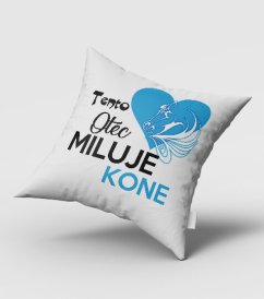 Tento otec miluje kone