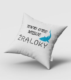 Tento otec miluje žraloky
