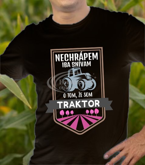 Nechrápem! Iba snívam o tom, že som traktor.